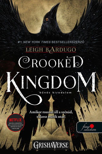 Crooked Kingdom – Bűnös birodalom (Hat varjú 2.)
