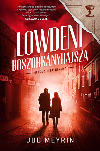 Lowdeni ​boszorkányhajsza (Felföldi rejtélyek 1.) 
