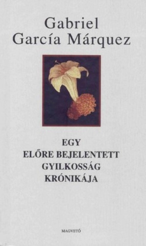 Egy elore bejelentett gyilkossag kronikaja
