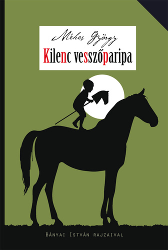 Kilenc ​vesszoparipa