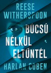 Bucsu nelkul eltuntel
