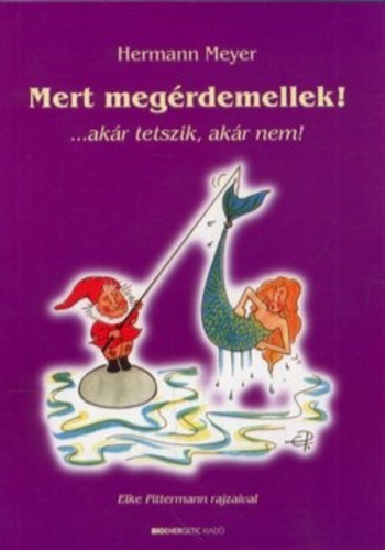 Mert megérdemellek!