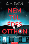 Nem tul edes otthon
