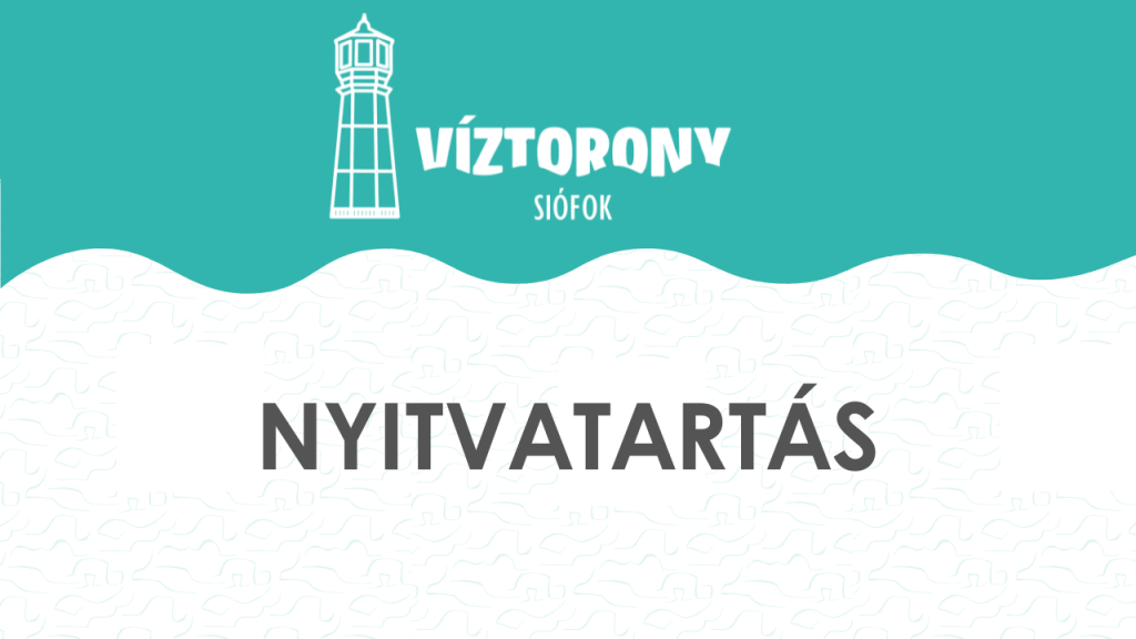 Viztorony nyitvatartas banner