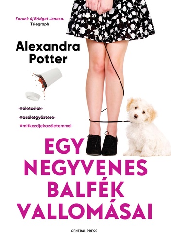 Egy negyvenes balfek vallomasai
